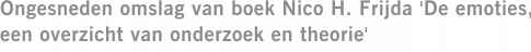 Ongesneden omslag van boek Nico H. Frijda 'De emoties, een overzicht van onderzoek en theorie'