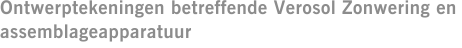 Ontwerptekeningen betreffende Verosol Zonwering en  assemblageapparatuur