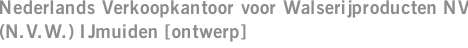 Nederlands Verkoopkantoor voor Walserijproducten NV (N.V.W.) IJmuiden [ontwerp]